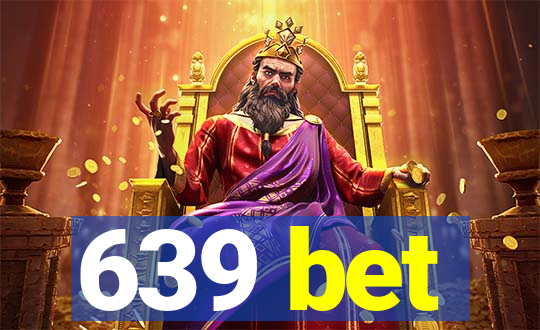 639 bet